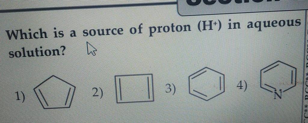Which is a source of proton (H+)in aqueous solution? | Filo