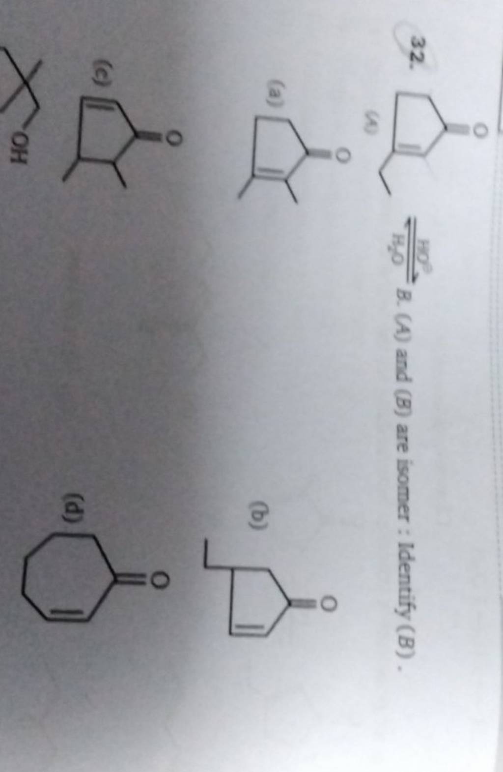 32. B. (A) And (B) Are Isomer: Identify (B). | Filo