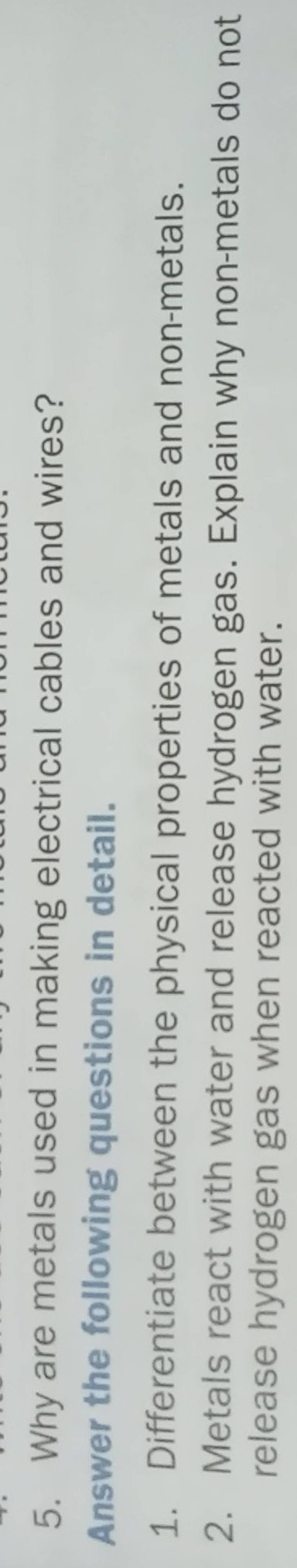 5. Why are metals used in making electrical cables and wires? Answer the