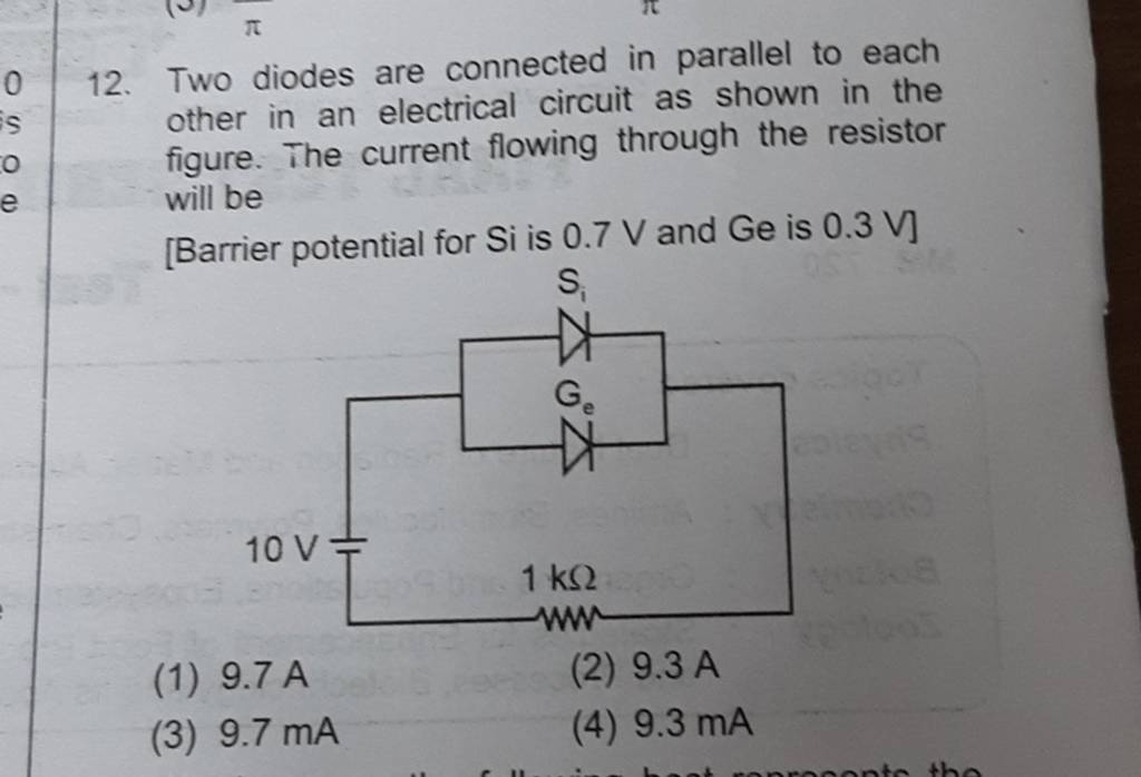 Two diodes are connected in parallel to each other in an electrical ci