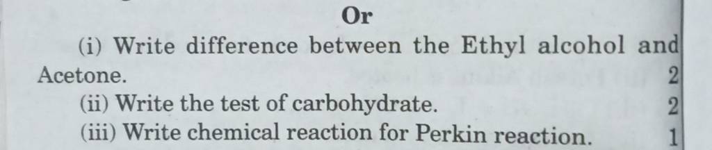 Or (i) Write difference between the Ethyl alcohol and Acetone. (ii) Write..