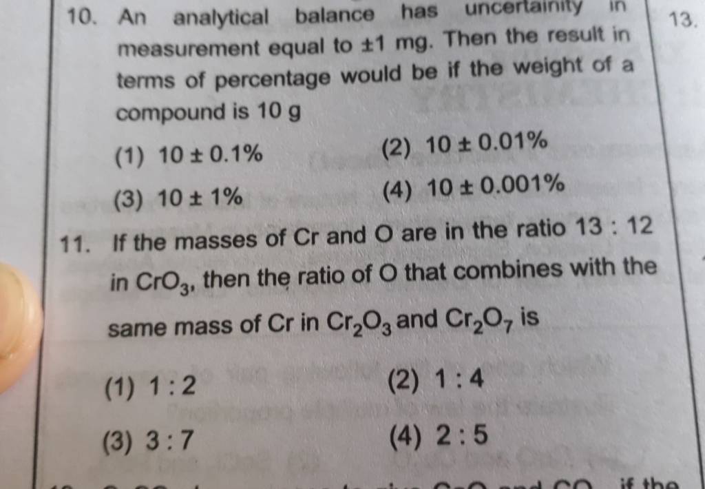 An analytical balance has uncertainity in measurement equal to ±1mg. Then..
