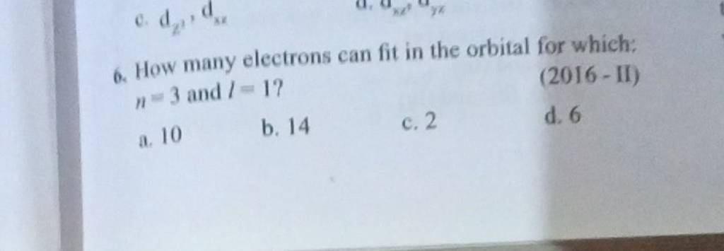 How many electrons can fit in the orbital for which: n=3 and l=1? (2016