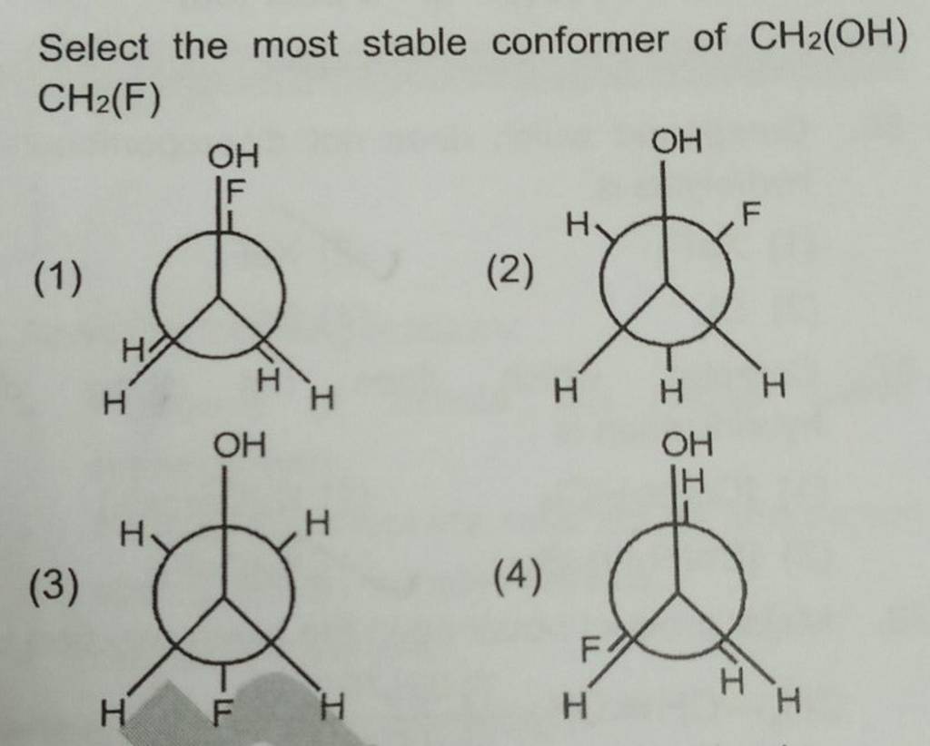 Select The Most Stable Conformer Of Ch Oh Ch F Filo