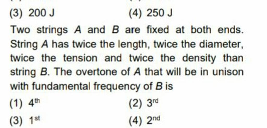 Two strings A and B are fixed at both ends. String A has twice the length..