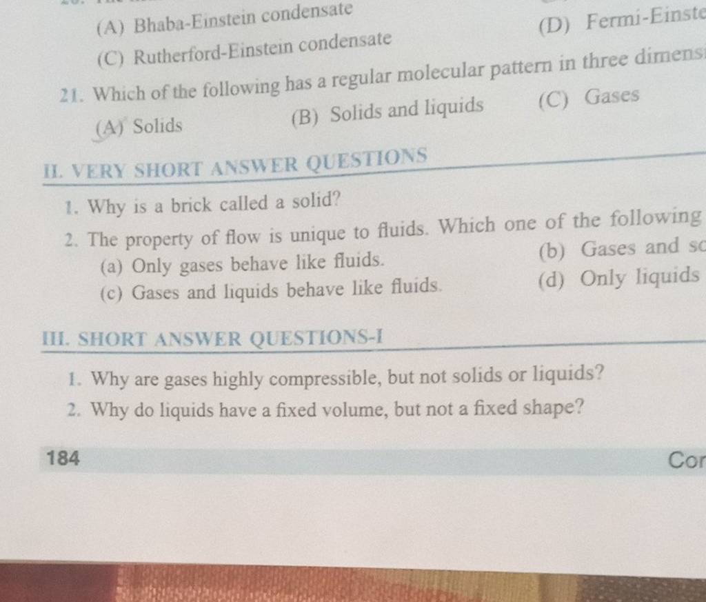 VERY SHORT ANSWER QUESTIONS 1. Why is a brick called a solid? 2. The prop..