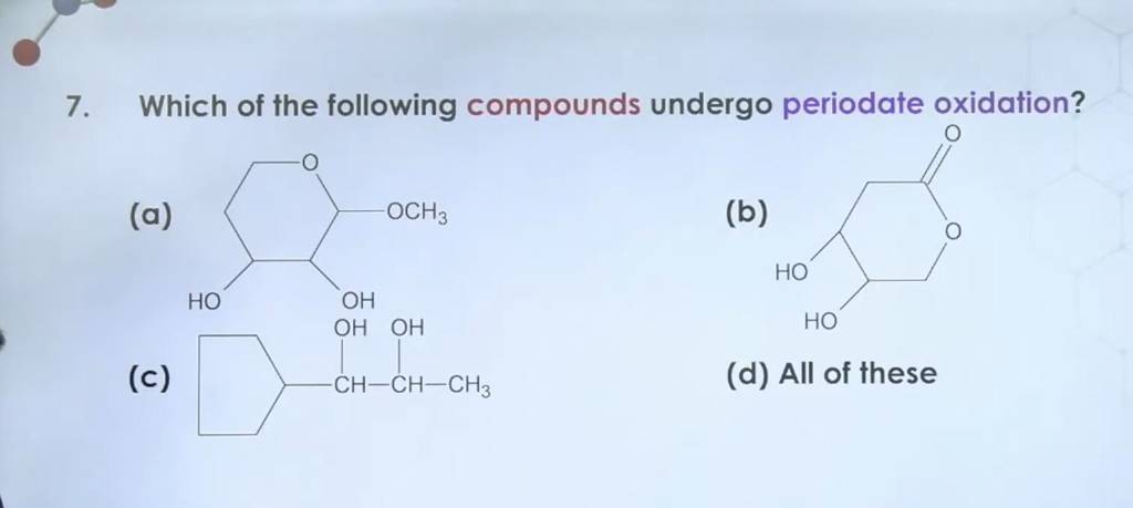 Which Of The Following Compounds Undergo Periodate Oxidation Filo 2674