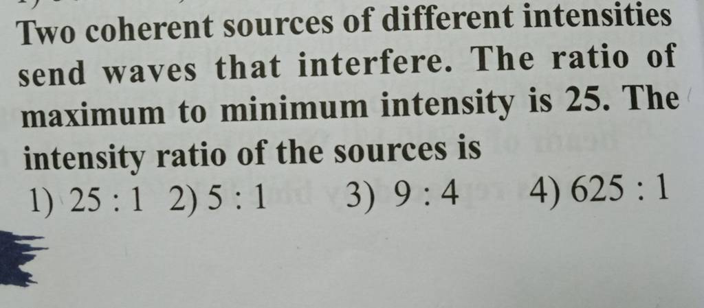 Two Coherent Sources Of Different Intensities Send Waves That Interfere