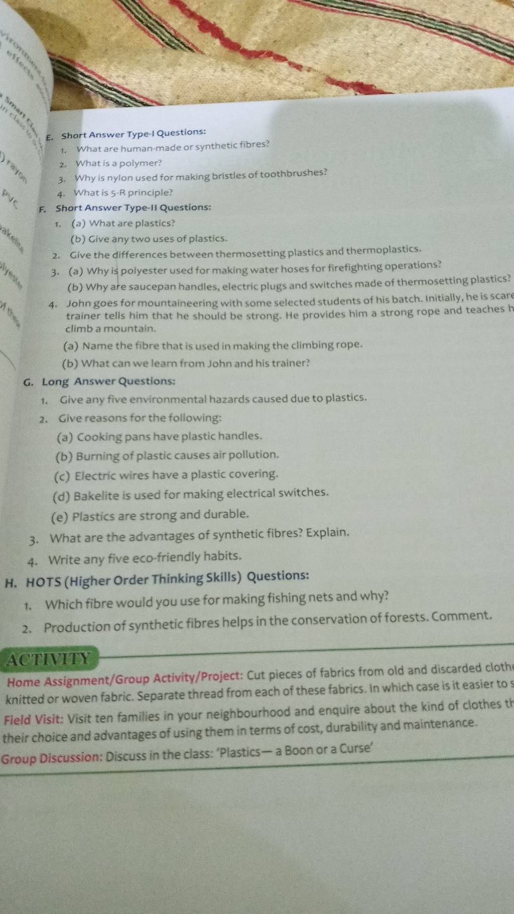 Give the differences between thermosetting plastics and thermoplastics. 3..