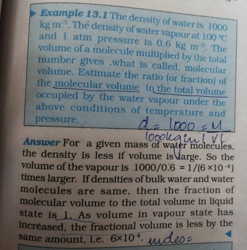 Example 13.1 The density of water is 1000 kgm−3. The density of water vap..