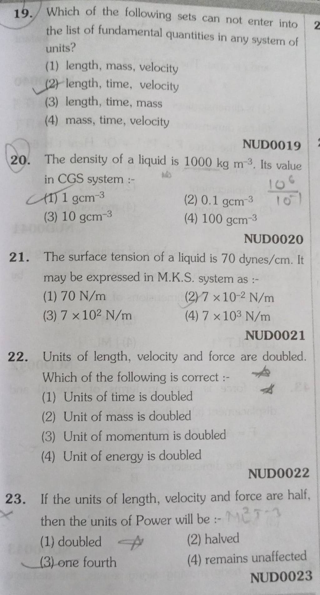 NUDO019 20. The density of a liquid is 1000 kg m−3. Its value in CGS s