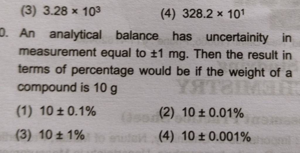 An analytical balance has uncertainity in measurement equal to ±1mg. Then..