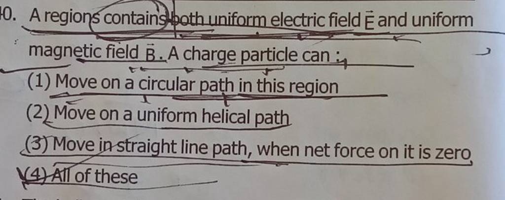 A Regions Contains Poth Uniform Electric Field E And Uniform Magnetic Fie..