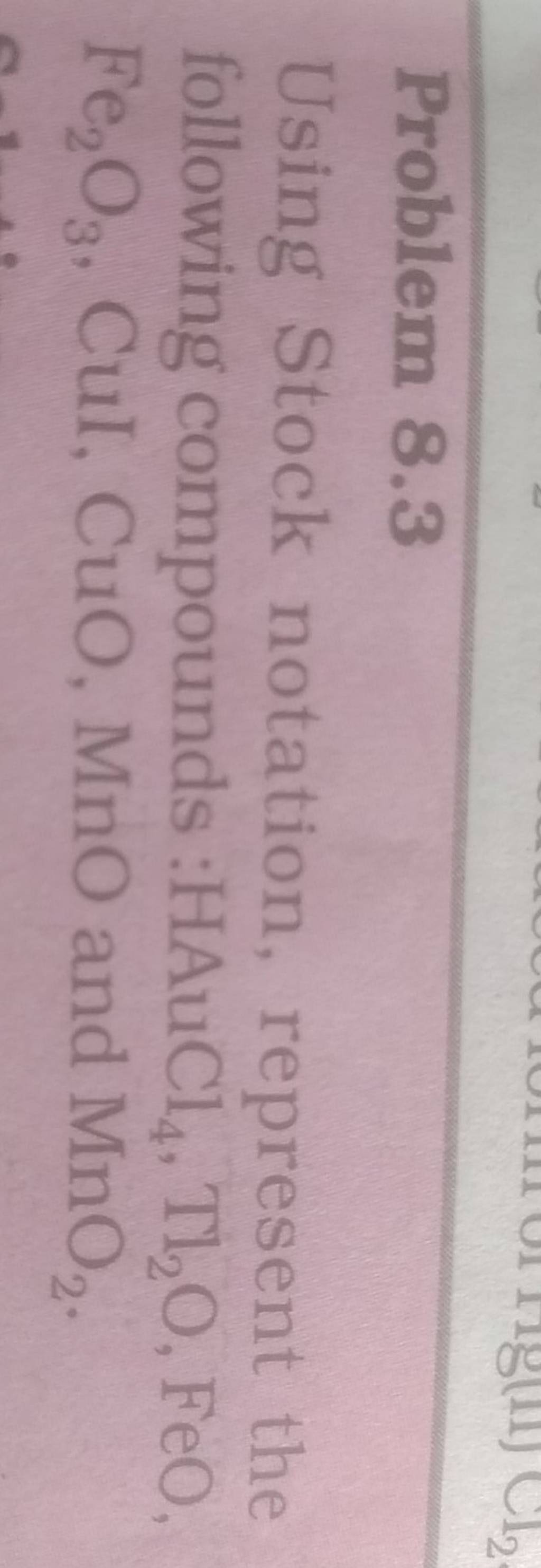 Problem 8.3 Using Stock notation, represent the following compounds HAu..