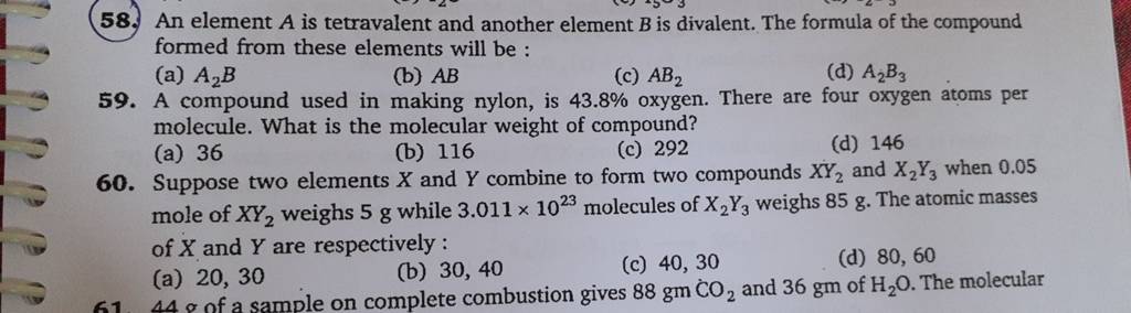 Suppose two elements X and Y combine to form two compounds XY2 and X2 Y3..