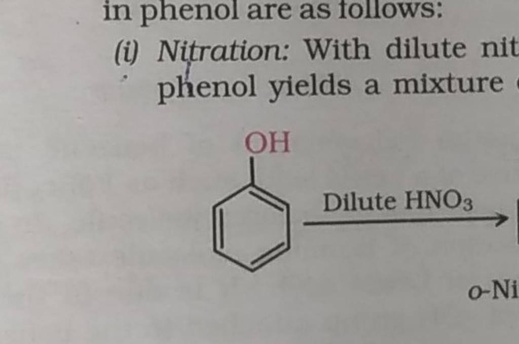 in phenol are as follows (i) Nitration With dilute nit phenol yields a