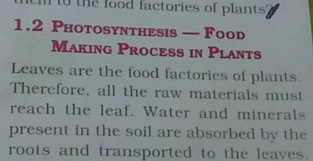1.2 PHOTOSYNTHESIS FOOD MAKING PROCESS IN PLANTS Leaves are the food fa..