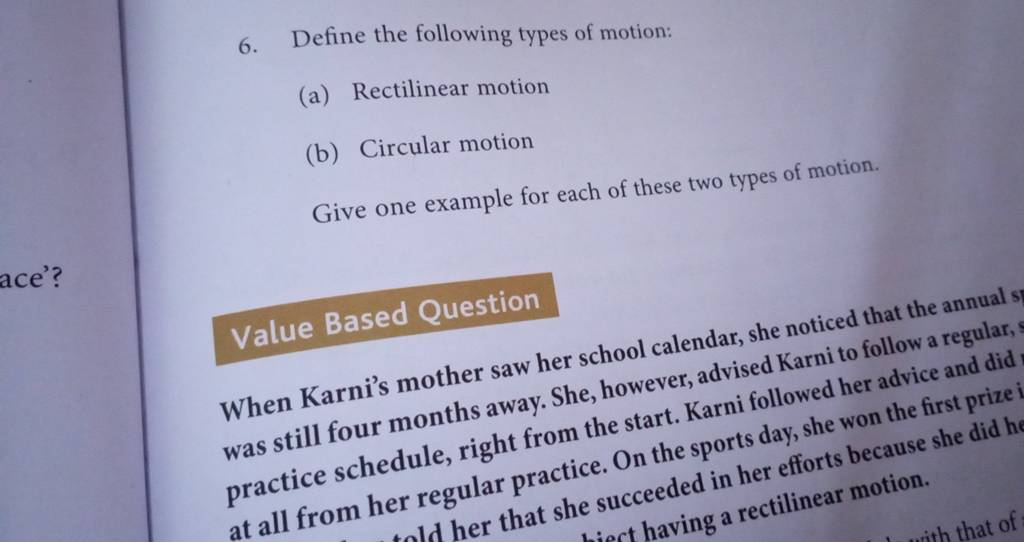 6. Define the following types of motion (a) Rectilinear motion (b) Circu..
