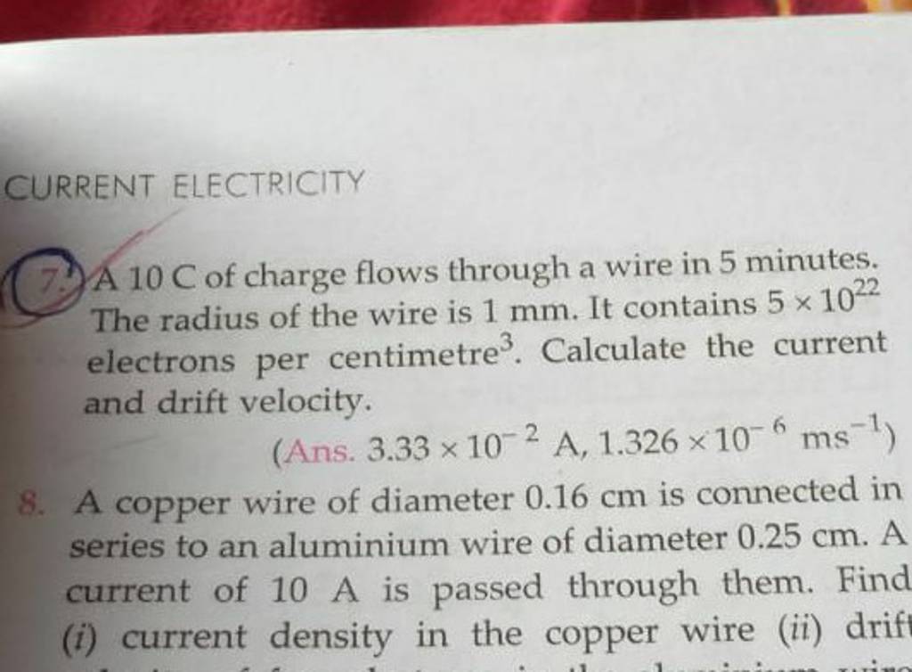 CURRENT ELECTRICITY A 10 C of charge flows through a wire in 5 minutes. T..