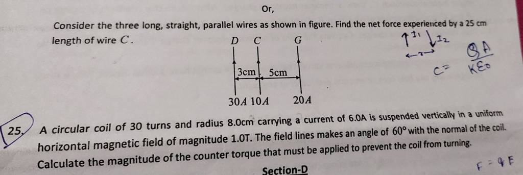 Or, Consider The Three Long, Straight, Parallel Wires As Shown In Figure...