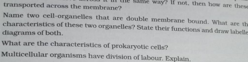 Transported Across The Membrane? Name Two Cell-organelles That Are Double..