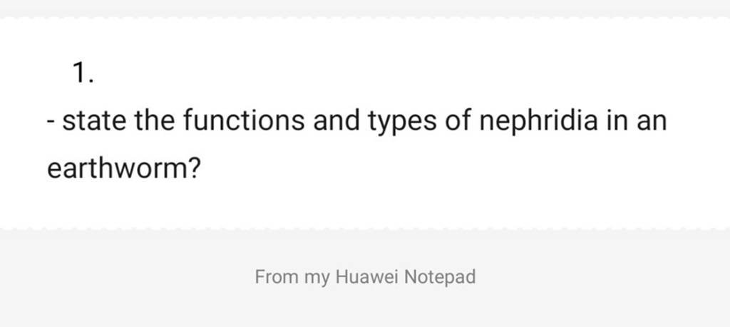 1. - state the functions and types of nephridia in an earthworm? From my