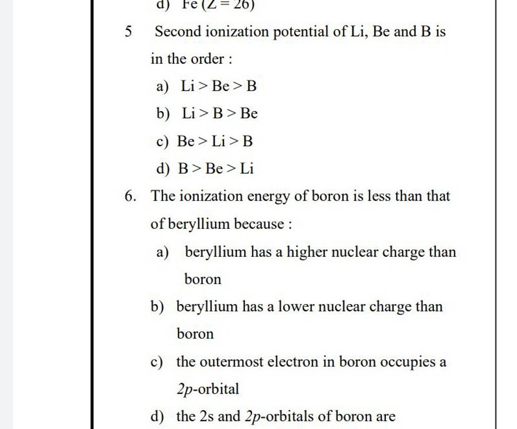 The ionization energy of boron is less than that of beryllium because