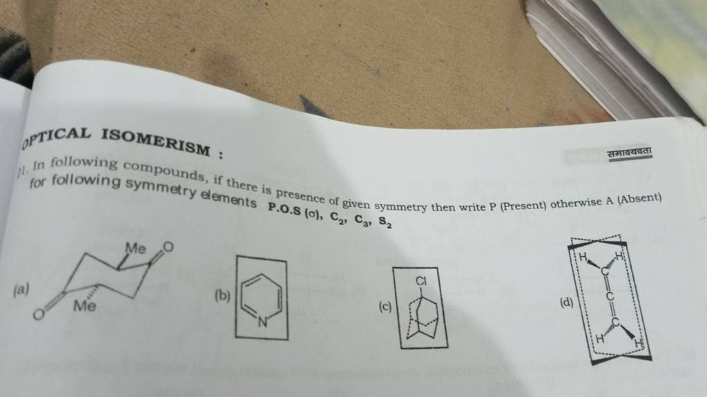 opTICAL ISOMERISM समावयवता 11. In following compounds, if there is pres..