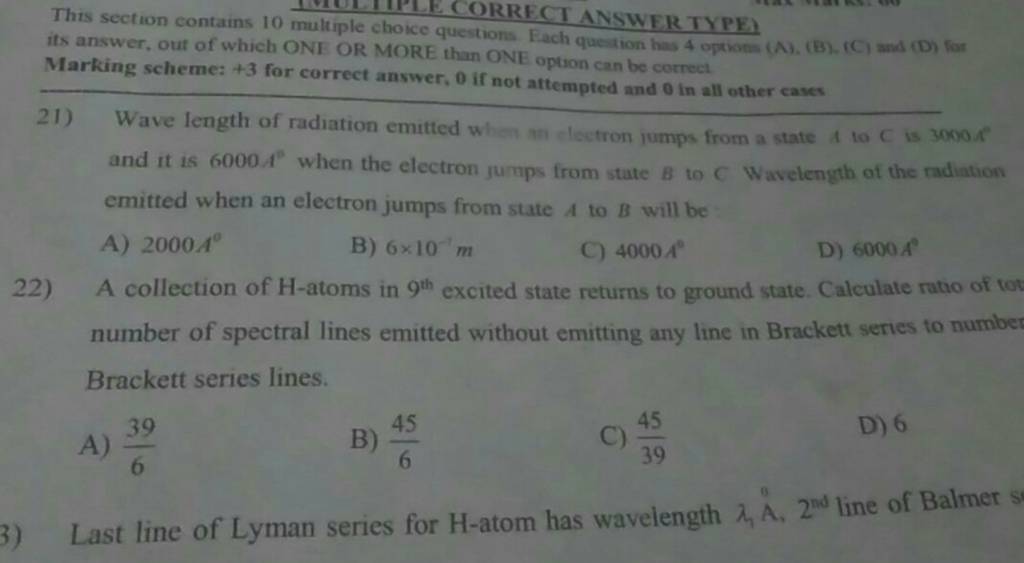 A collection of Hatoms in 9th excited state returns to ground state. C..
