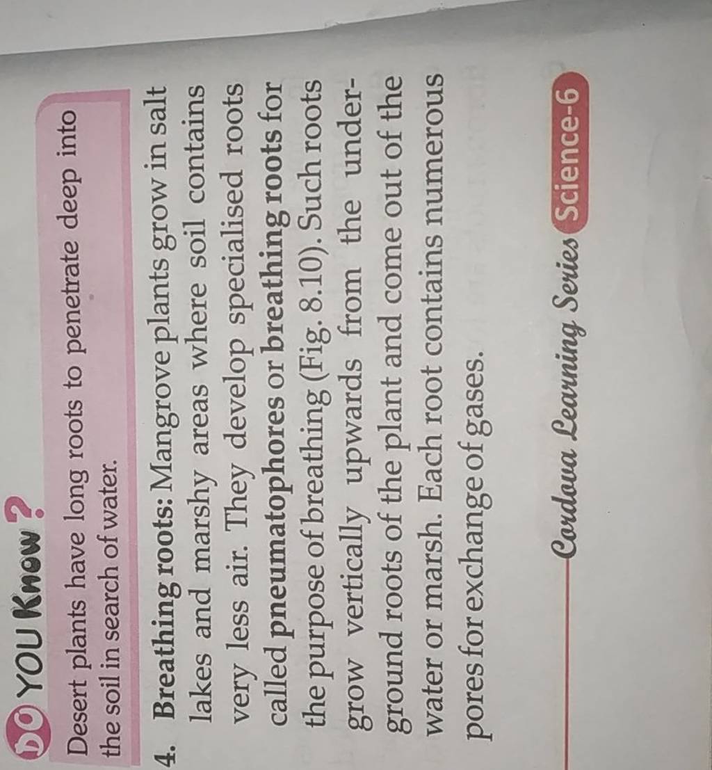 (10) YOU Krow? Desert plants have long roots to deep into the s..