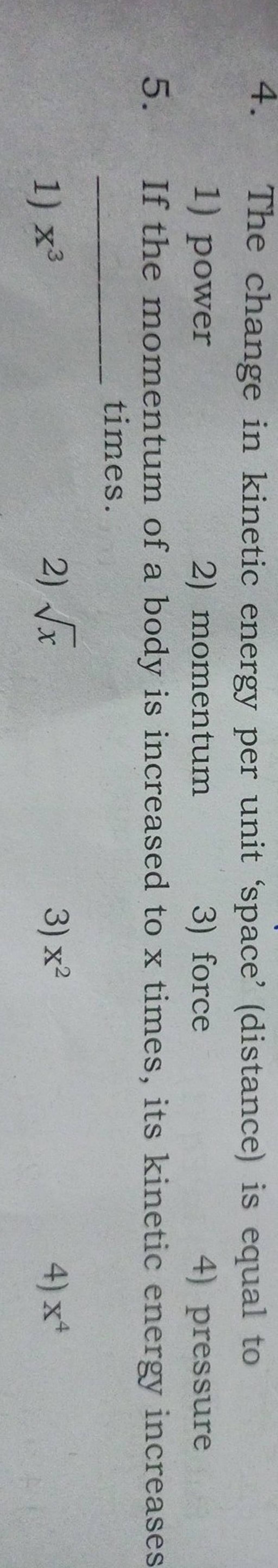 The change in energy per unit 'space' (distance) is equal to..