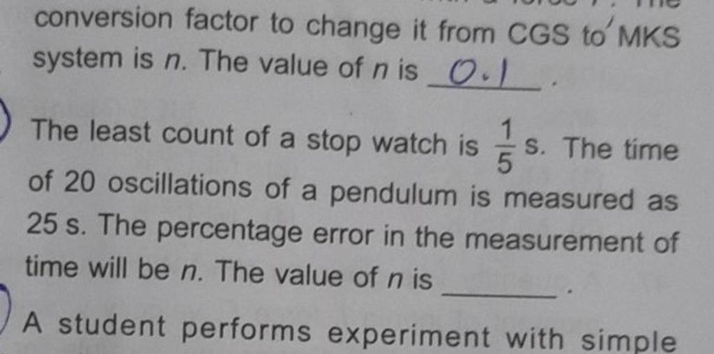 conversion factor to change it from CGS to' MKS system is n. The value of..
