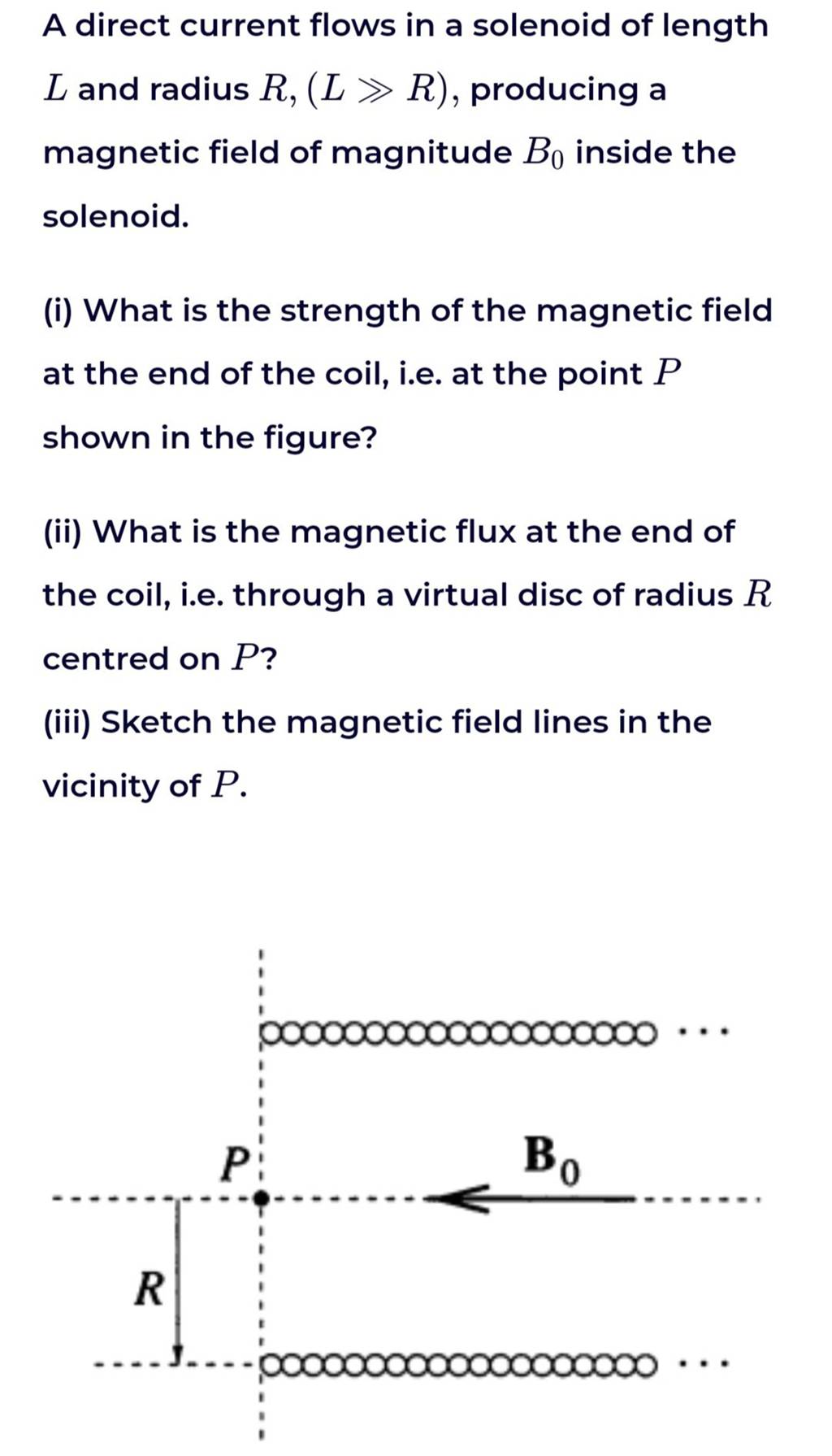 A direct current flows in a solenoid of length | Filo
