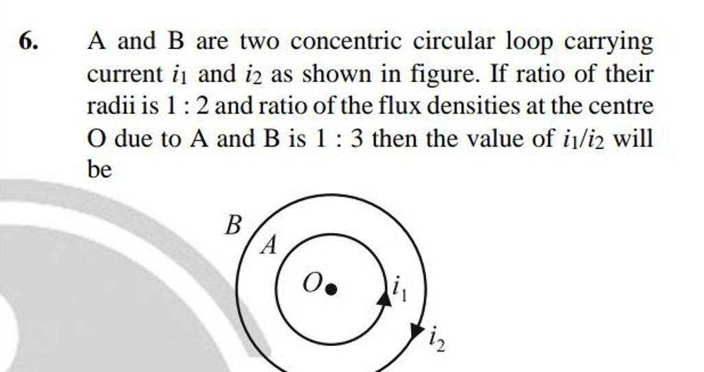 6. A And B Are Two Concentric Circular Loop Carrying Current I1 And I2