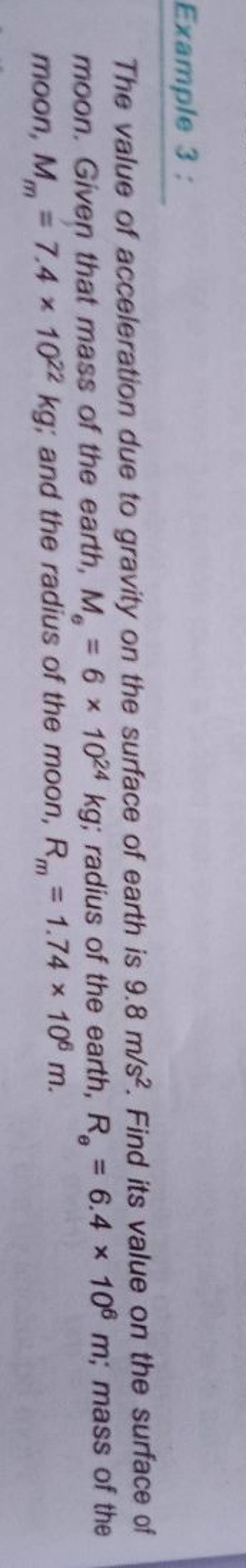 Example 3 The value of acceleration due to gravity on the surface of ear..