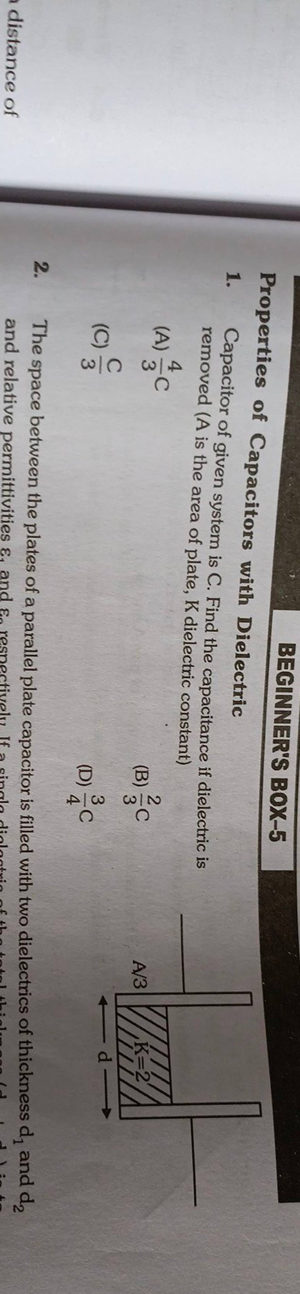 BEGINNER'S BOX5 Properties of Capacitors with Dielectric 1. Capacitor of..