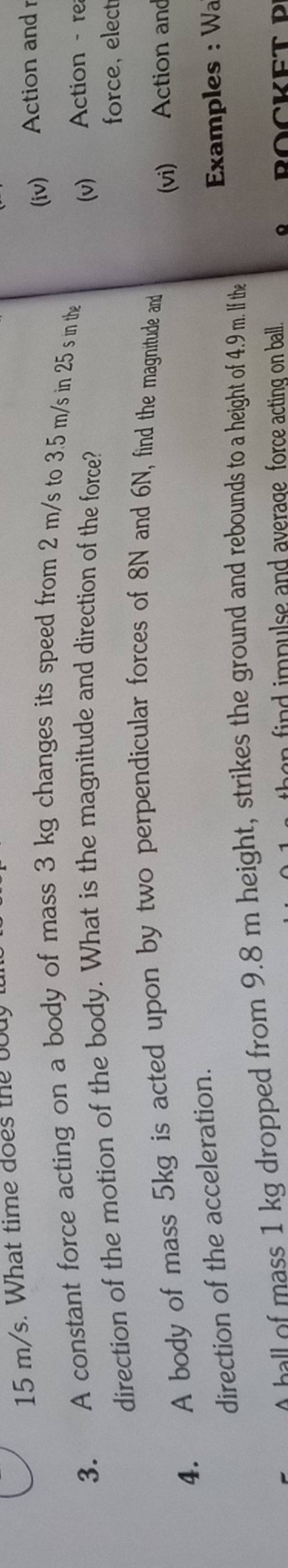 3. A constant force acting on a body of mass 3 kg changes its speed from