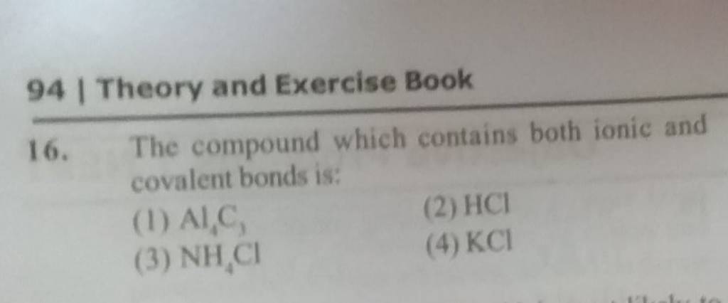 Theory and Exercise Book 16. The compound which contains both ionic a..