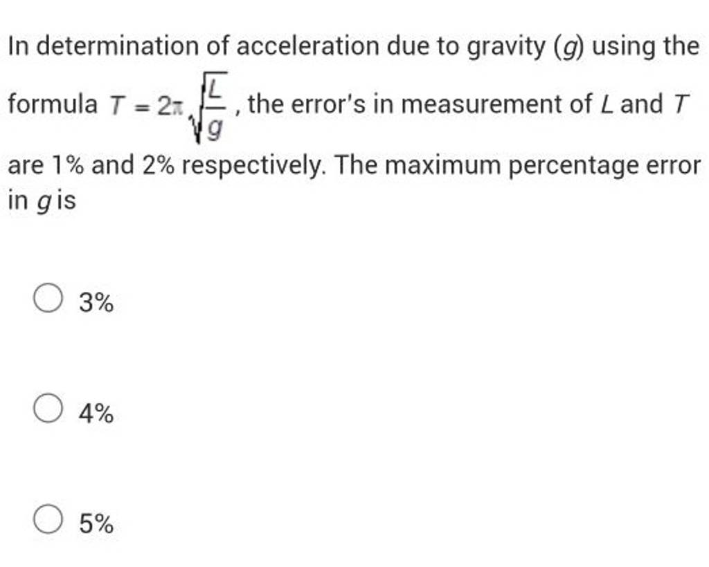 In Determination Of Acceleration Due To Gravity G Using The Formula T2 3379