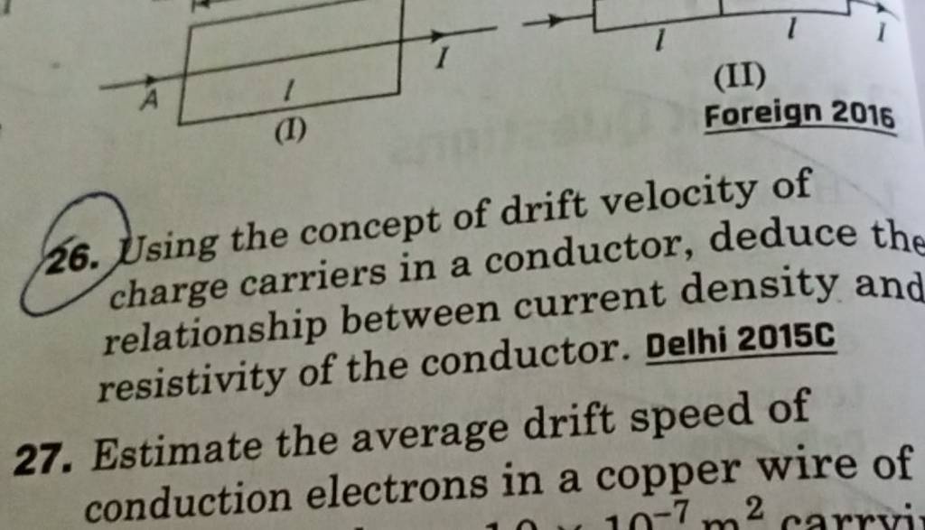 26. Using the concept of drift velocity of charge carriers in a conductor..