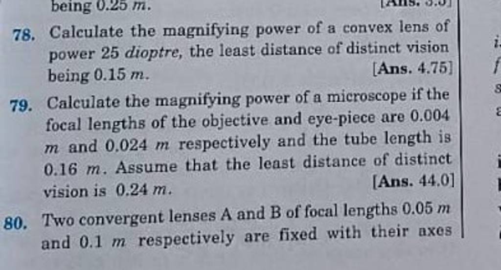 78. Calculate the magnifying power of a convex lens of power 25 dioptre,
