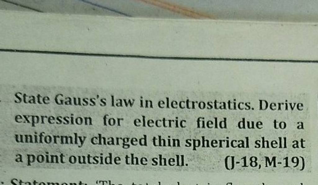 State Gauss's Law In Electrostatics. Derive Expression For Electric Field..