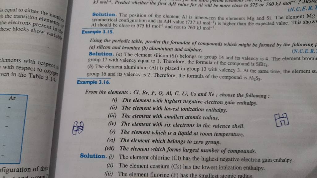 (i) The element chlorine (Cl) has the highest negative electron gain enth..