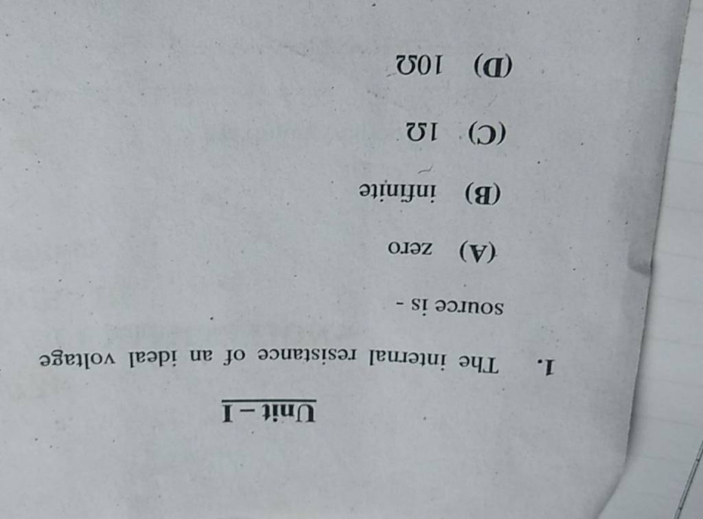 Unit I 1. The internal resistance of an ideal voltage source is Filo