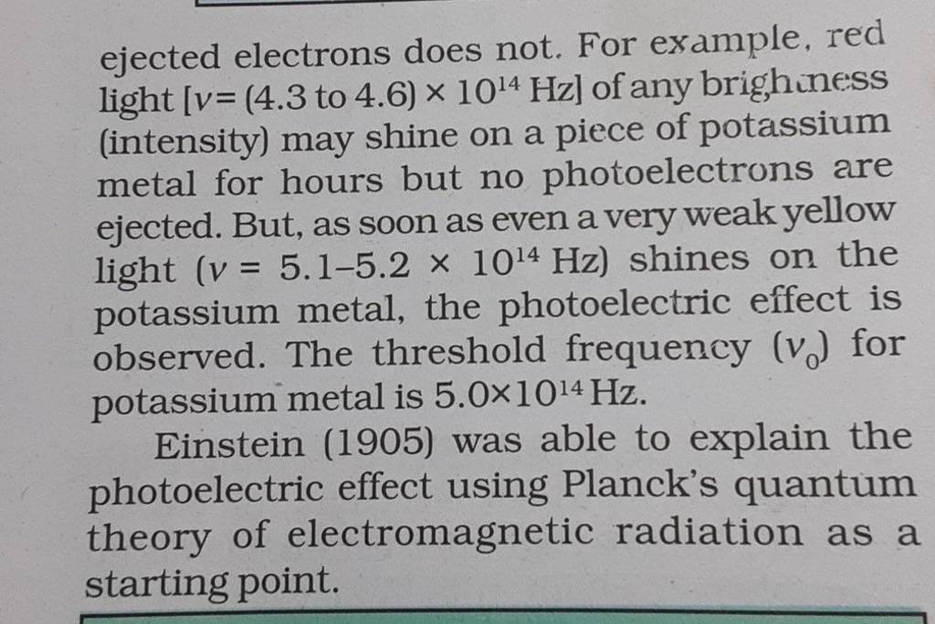 ejected electrons does not. For example, red light [v=(4.3 to 4.6)×101