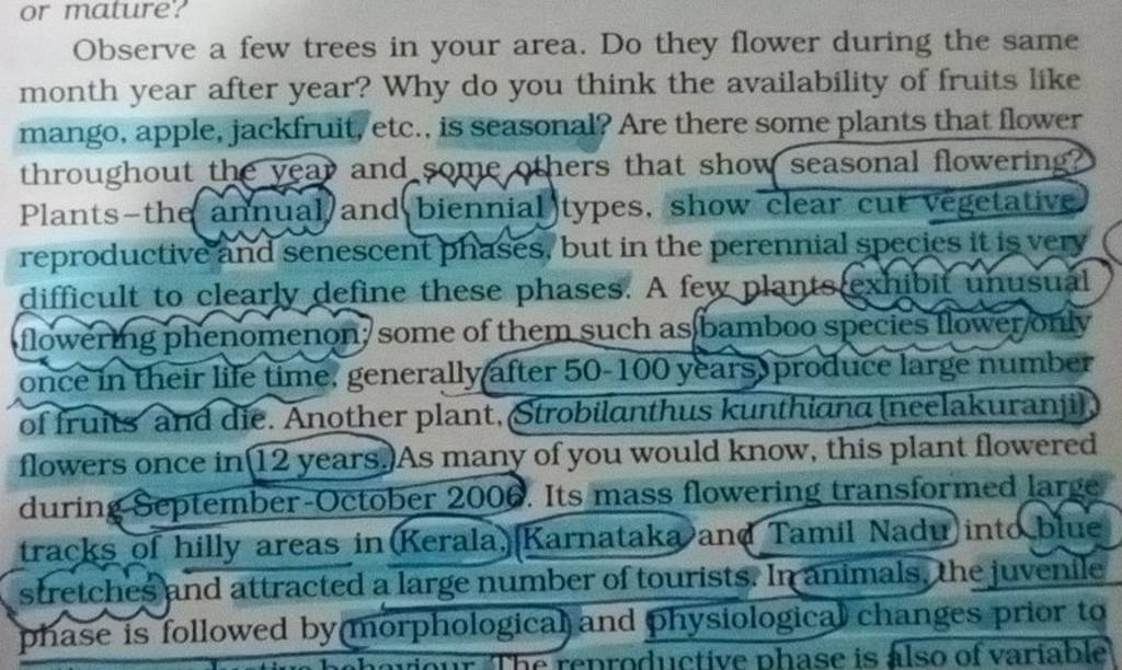 Observe a few trees in your area. Do they flower during the same month ye..