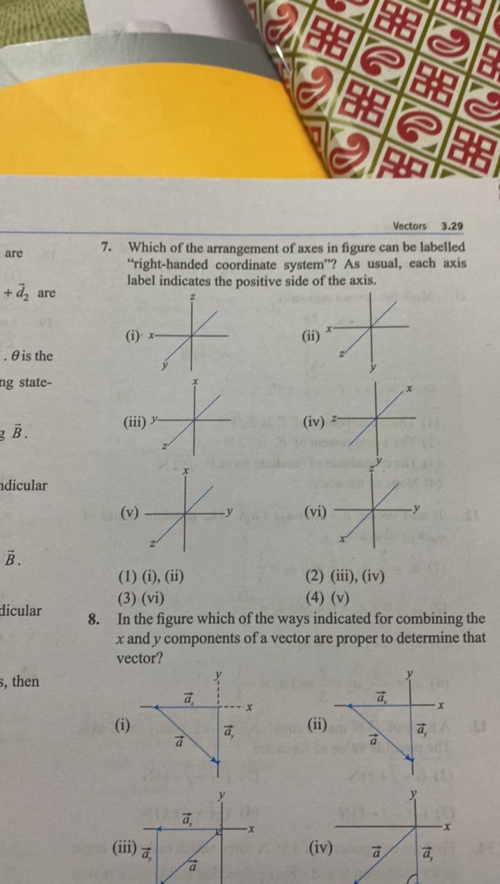 Vectors 3.29 7. Which of the arrangement of axes in figure can be labelle..
