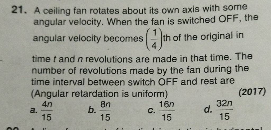 Ceiling Fan Angular Rotation A ceiling fan rotates about its own axis with some angular velocity. When..