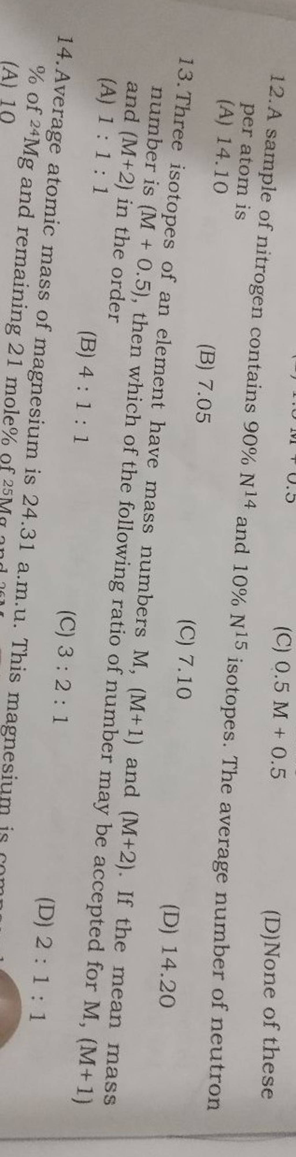 Average atomic mass of magnesium is 24.31 a.m.u. This magnesium is of 2..