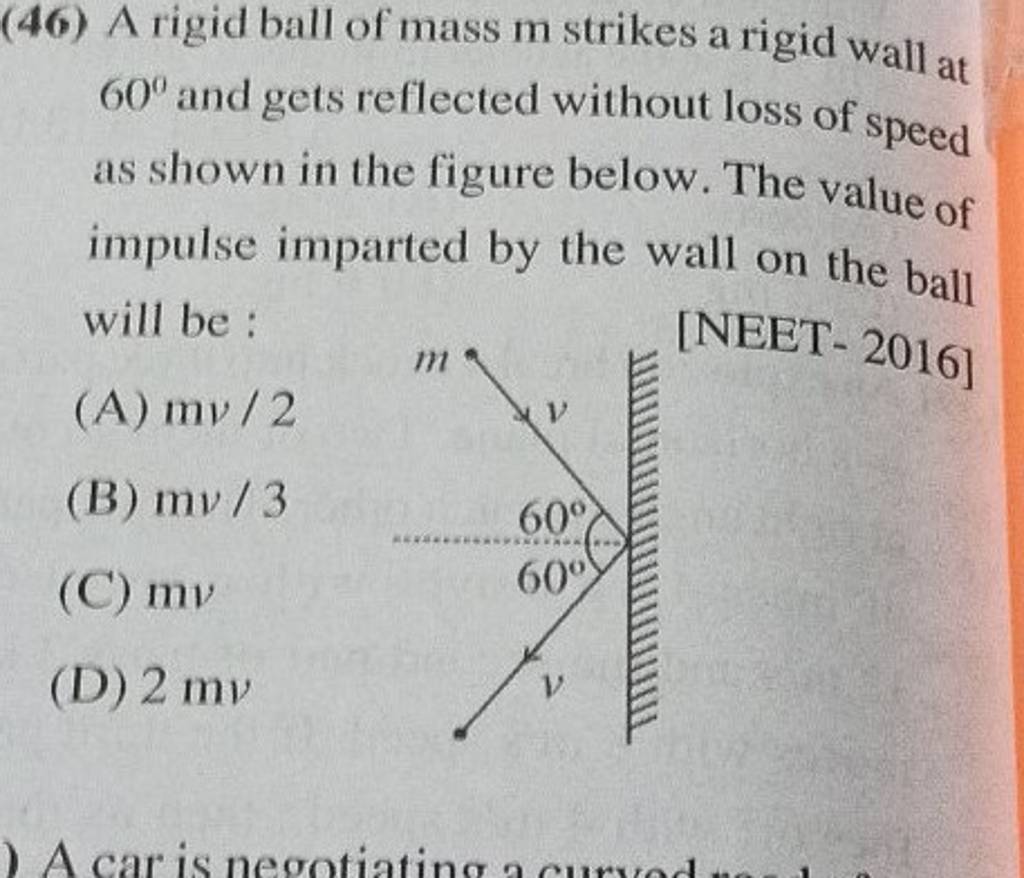 (46) A Rigid Ball Of Mass M Strikes A Rigid Wall At 60∘ And Gets Reflecte..